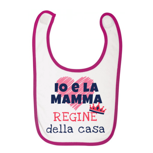 Bavaglino - Io e Mamma Regine Della Casa